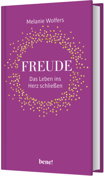 Cover vom Buch Freude - Das Leben ins Herz schließen
